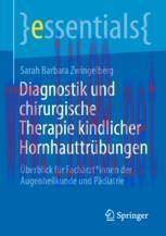 [PDF]Diagnostik und chirurgische Therapie kindlicher Hornhauttr&uuml;bungen: &Uuml;berblick f&uuml;r Fach&auml;rzt*...
