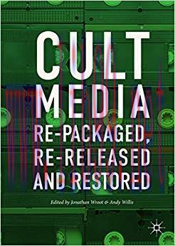 Cult Media: Re-packaged, Re-released and Restored 1st ed. 2017 Edition,