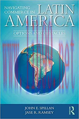 (PDF)Navigating Commerce in Latin America: Options and Obstacles 1st Edition
