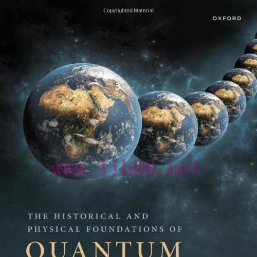 [FOX-Ebook]The Historical and Physical Foundations of Quantum Mechanics