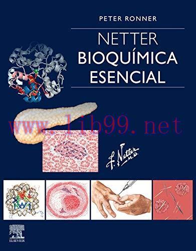 [AME]Netter. Bioqu&iacute;mica esencial (Spanish Edition) (Original PDF)