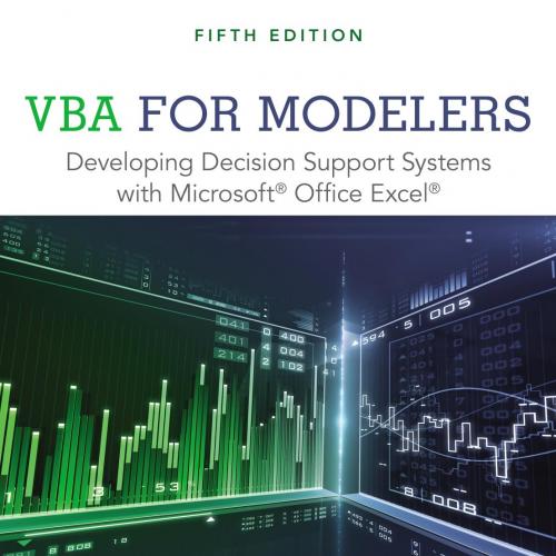 VBA for Modelers_ Developing Decision Support Systems with Microsoft Office Excel 5th - S. Chri...