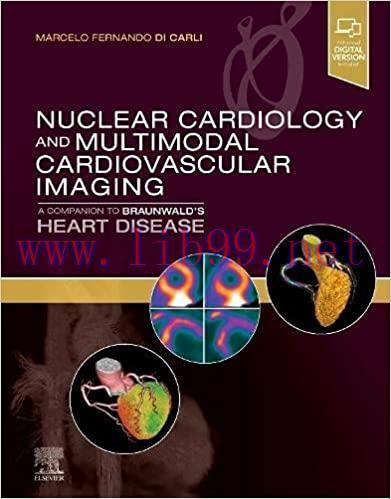 [AME]Nuclear Cardiology and Multimodal Cardiovascular Imaging: A Companion to Braunwald's Heart...