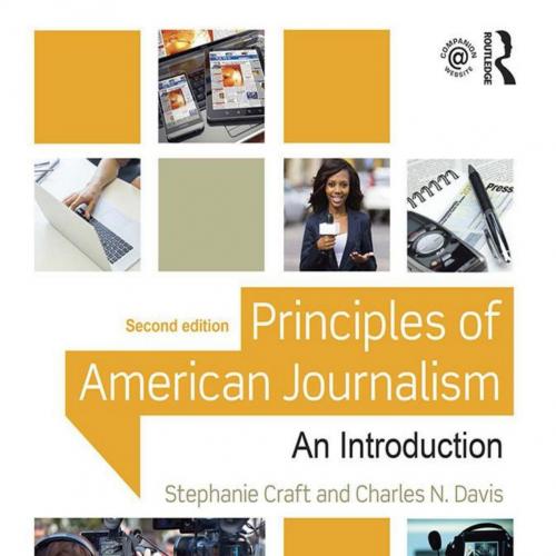 Principles of American Journalism An Introduction 2nd Edition by Stephanie Craft