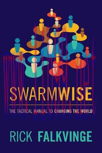 [FOX-Ebook]Swarmwise: The Tactical Manual to Changing the World
