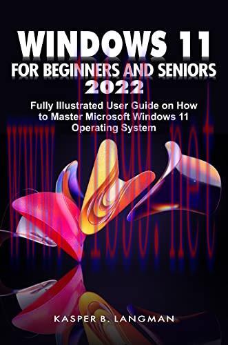 [FOX-Ebook]WINDOWS 11 FOR BEGINNERS AND SENIORS 2022: Fully Illustrated User Guide on How to Ma...