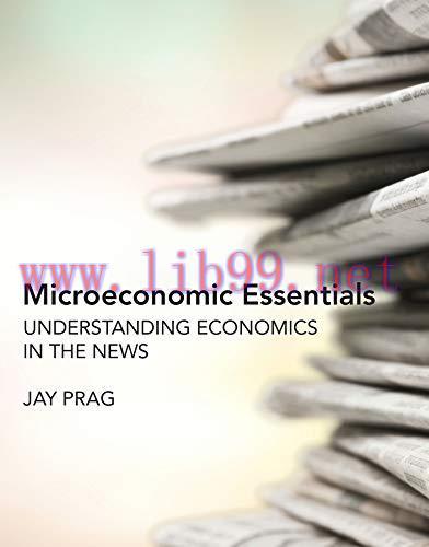 [FOX-Ebook]Microeconomic Essentials: Understanding Economics in the News
