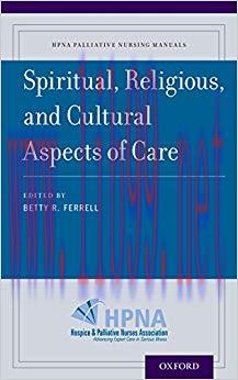 (PDF)Spiritual, Religious, and Cultural Aspects of Care (HPNA Palliative Nursing Manuals Book 5...