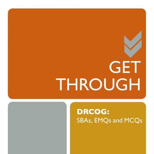 Get Through DRCOG SBAs, EMQs and McQs