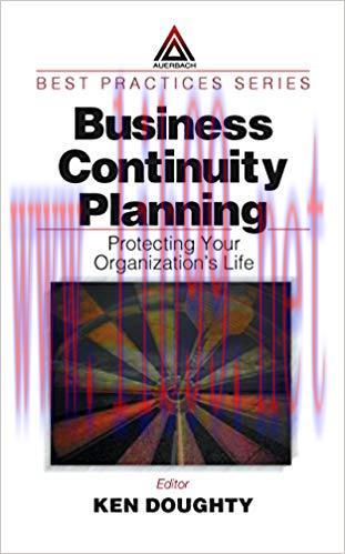 (PDF)Business Continuity Planning: Protecting Your Organization&rsquo;s Life (Best Practices) 1st Edi...