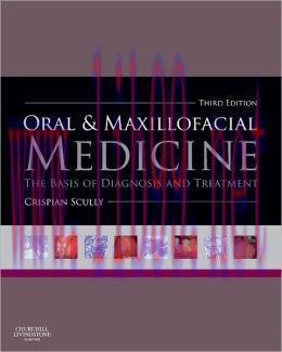 [AME]Oral and Maxillofacial Medicine: The Basis of Diagnosis and Treatment, 3rd Edition (ORIGIN...
