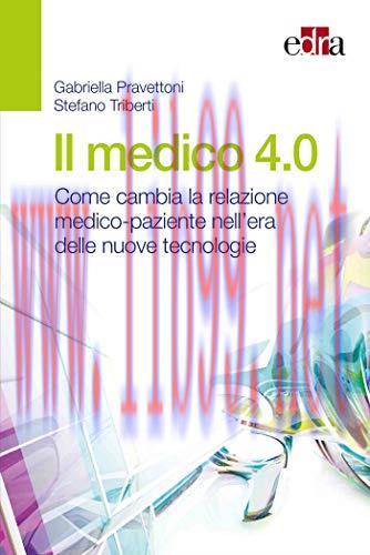 [AME]Il medico 4.0. Come cambia la relazione medico-paziente nell'era delle nuove tecnologie (E...