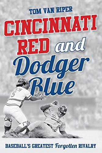 (PDF)Cincinnati Red and Dodger Blue Baseball&rsquo;s Greatest Forgotten Rivalry