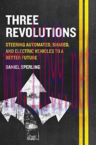 [FOX-Ebook]Three Revolutions: Steering Automated, Shared, and Electric Vehicles to a Better Fut...