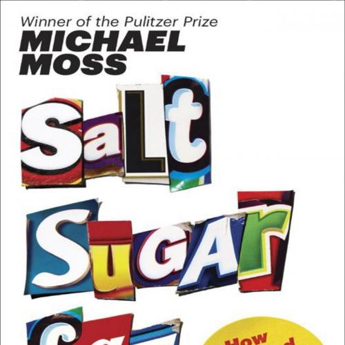 Salt Sugar Fat_ How the Food Giants Hooked Us