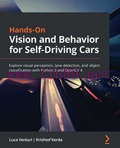 [FOX-Ebook]Hands-On Vision and Behavior for Self-Driving Cars: Explore visual perception, lane ...