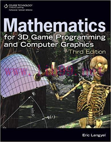 Mathematics for 3D Game Programming and Computer Graphics, Third Edition 3rd Edition,