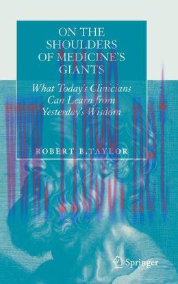 [AME]On the Shoulders of Medicine&rsquo;s Giants: What Today&rsquo;s Clinicians Can Learn from_ Yesterday&rsquo;s...
