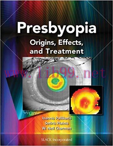 [PDF]Presbyopia Origins, Effects, and Treatment