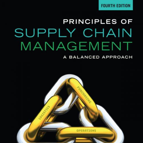 Principles of Supply Chain Management A Balanced Approach 4th Edition