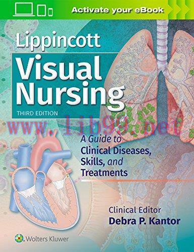 [AME]Lippincott Visual Nursing: A Guide to Clinical Diseases, Skills, and Treatments, 3rd Editi...