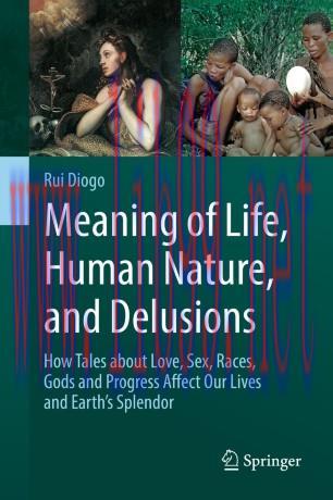 Meaning of Life, Human Nature, and Delusions