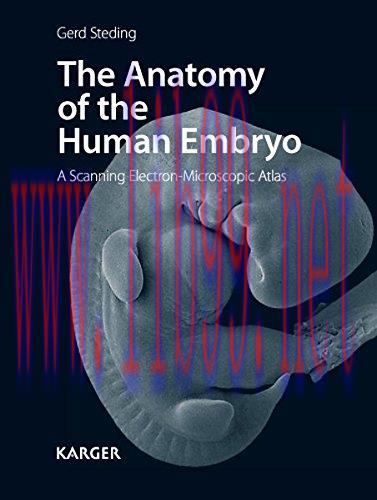 [AME]The Anatomy of the Human Embryo: A Scanning Electron-Microscopic Atlas (Original PDF)