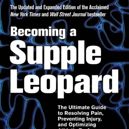 Becoming a Supple Leopard 2nd - Kelly Starrett