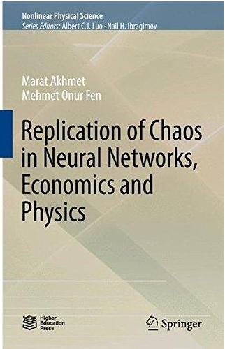 Replication of Chaos in Neural Networks, Economics and Physics