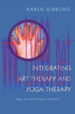 [AME]Integrating Art Therapy and Yoga Therapy: Combining Modalities through the Use of Intentio...