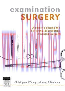 [AME]Examination Surgery: a guide to passing the fellowship examination in general surgery (Ori...