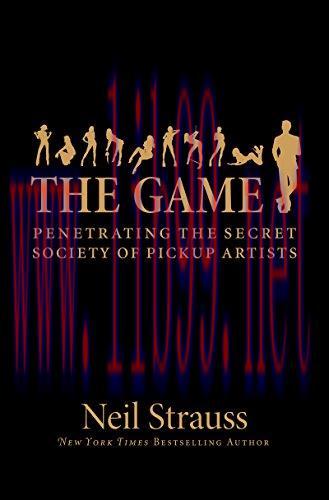 (PDF)The Game: Penetrating the Secret Society of Pickup Artists