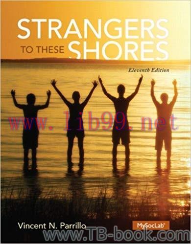 Strangers to These Shores 11th Edition by Vincent N. Parrillo