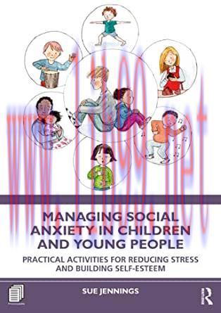 [AME]Managing Social Anxiety in Children and Young People: Practical Activities for Reducing St...
