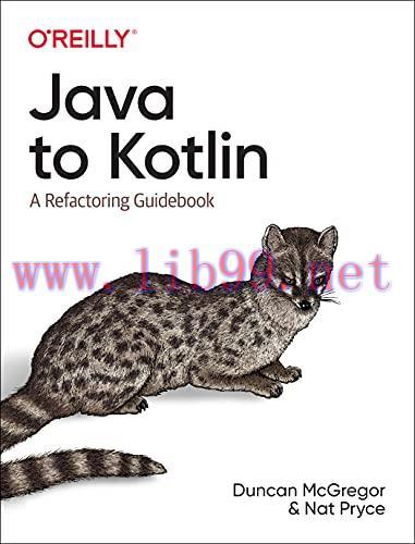 [FOX-Ebook]Java to Kotlin: A Refactoring Guidebook