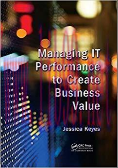 Managing IT Performance to Create Business Value 1st Edition,