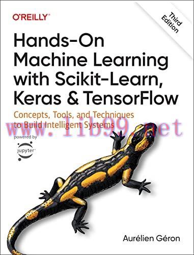 [FOX-Ebook]Hands-On Machine Learning with Scikit-Learn, Keras, and TensorFlow, 3rd Edition