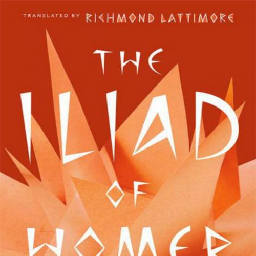 Iliad of Homer by Richmond Lattimore, The