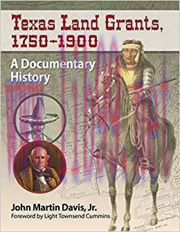 Texas Land Grants, 1750-1900: A Documentary History