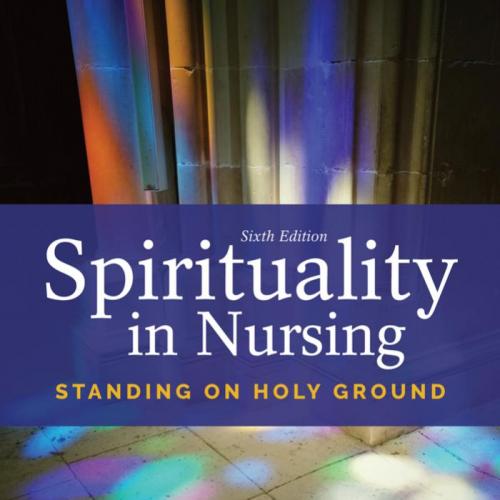 Spirituality in Nursing_ STANDING ON HOLY GROUND - MARY ELIZABETH O'BRIEN