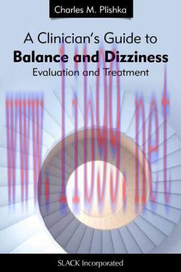 [AME]A Clinician's Guide to Balance and Dizziness: Evaluation and Treatment