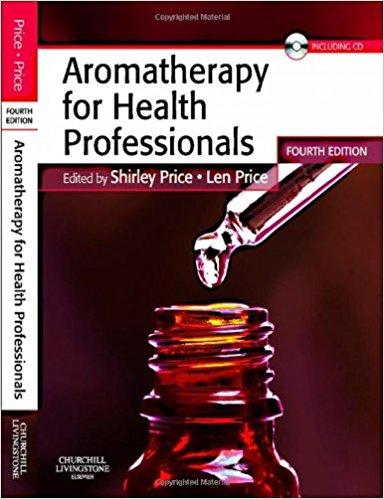 Aromatherapy for Health Professionals, 4th Edition