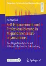 [PDF]Self-Empowerment und Professionalisierung in Migrantinnenselbstorganisationen: Eine biogra...