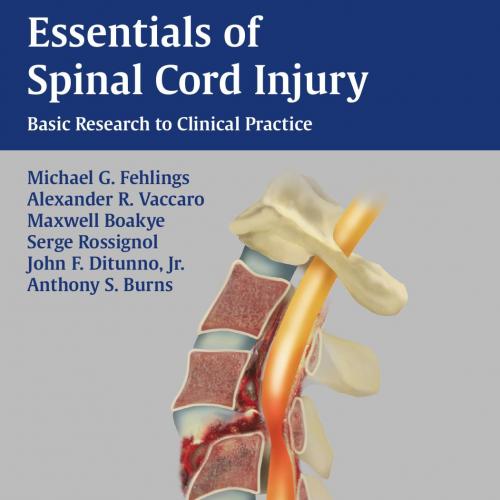 Essentials of Spinal Cord Injury-Basic Research to Clinical Practice