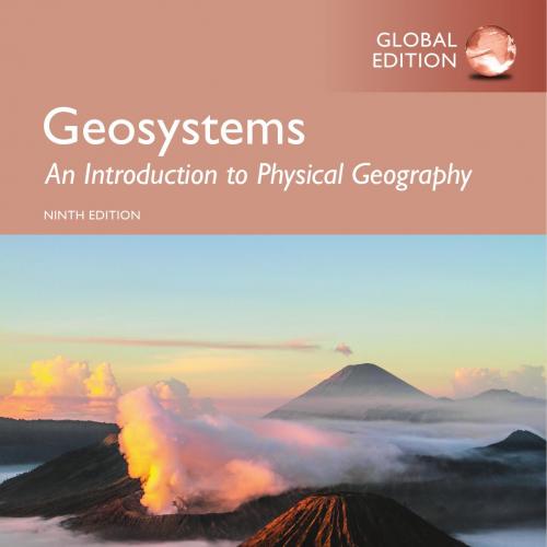 Geosystems An Introduction to Physical Geography, 9th Global Edition by Robert Christopherson