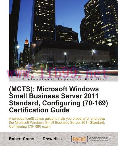 [FOX-Ebook](MCTS): Microsoft Windows Small Business Server 2011 Standard, Configuring (70-169) ...