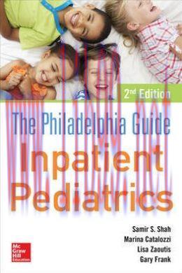 [AME]The Philadelphia Guide: Inpatient Pediatrics, 2nd Edition (ORIGINAL PDF from_ Publisher)