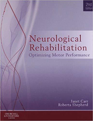 Neurological Rehabilitation Optimizing motor performance, 2nd Edition