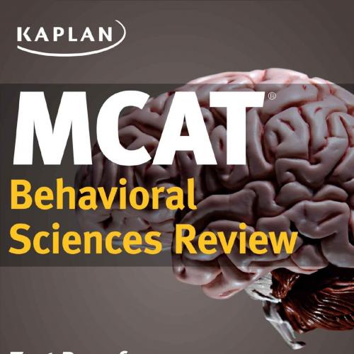 Kaplan MCAT Behavioral Science Review Created for MCAT 2015