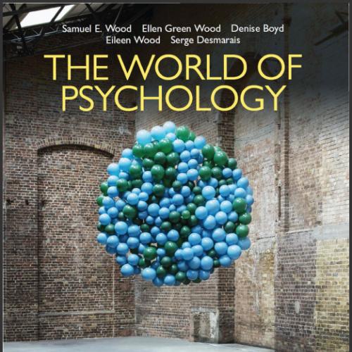(IM)The World of Psychology,Eighth 8th Canadian Edition by Samuel E. Wood.zip